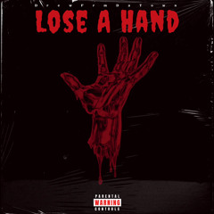 Lose A Hand