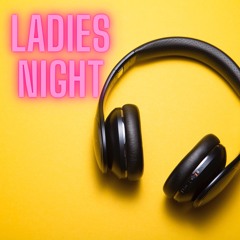 Dj Truth Ladies Night Mix