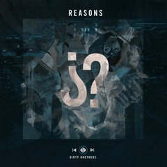 Dirty Brothers - Reasons