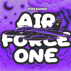 POIZZONED - Air Force One