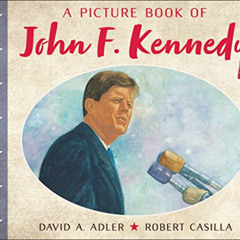[Get] EPUB 📜 A Picture Book of John F. Kennedy (Picture Book Biography) by  David A.