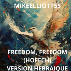 FREEDOM FREEDOM (HOFECH) VERSION HEBRAIQUE