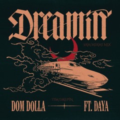 Dom Dolla feat. Daya - Dreamin (3am Miami Mix)FREE DOWNLOAD