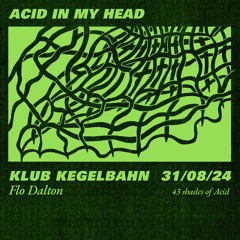 240831 - Acid In My Head - Flo Dalton