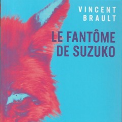 Vincent Brault - Le fantôme de Suzuko