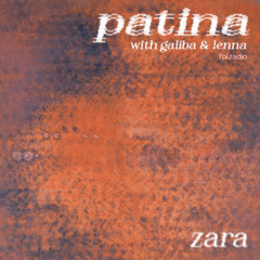 patina with galiba & lenna ft. Zara