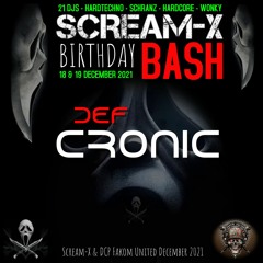 DEF CRONIC @ Scream-X Birthday Bash 2021 - Hard to Core techno 170 to 183 bpm