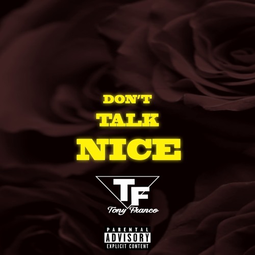 Don't talk nice