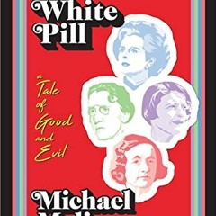 ( bImb ) The White Pill: A Tale of Good and Evil by  Michael Malice ( Mso )