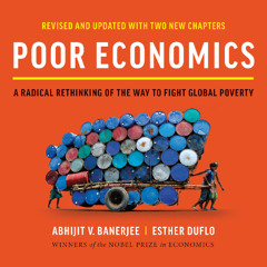 Poor Economics By Abhijit V. Banerjee & Esther Duflo, Read By Elisabeth Rodgers