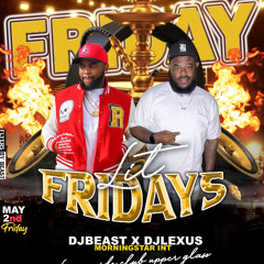DJBeast x DJLexus Live Lit Fridays