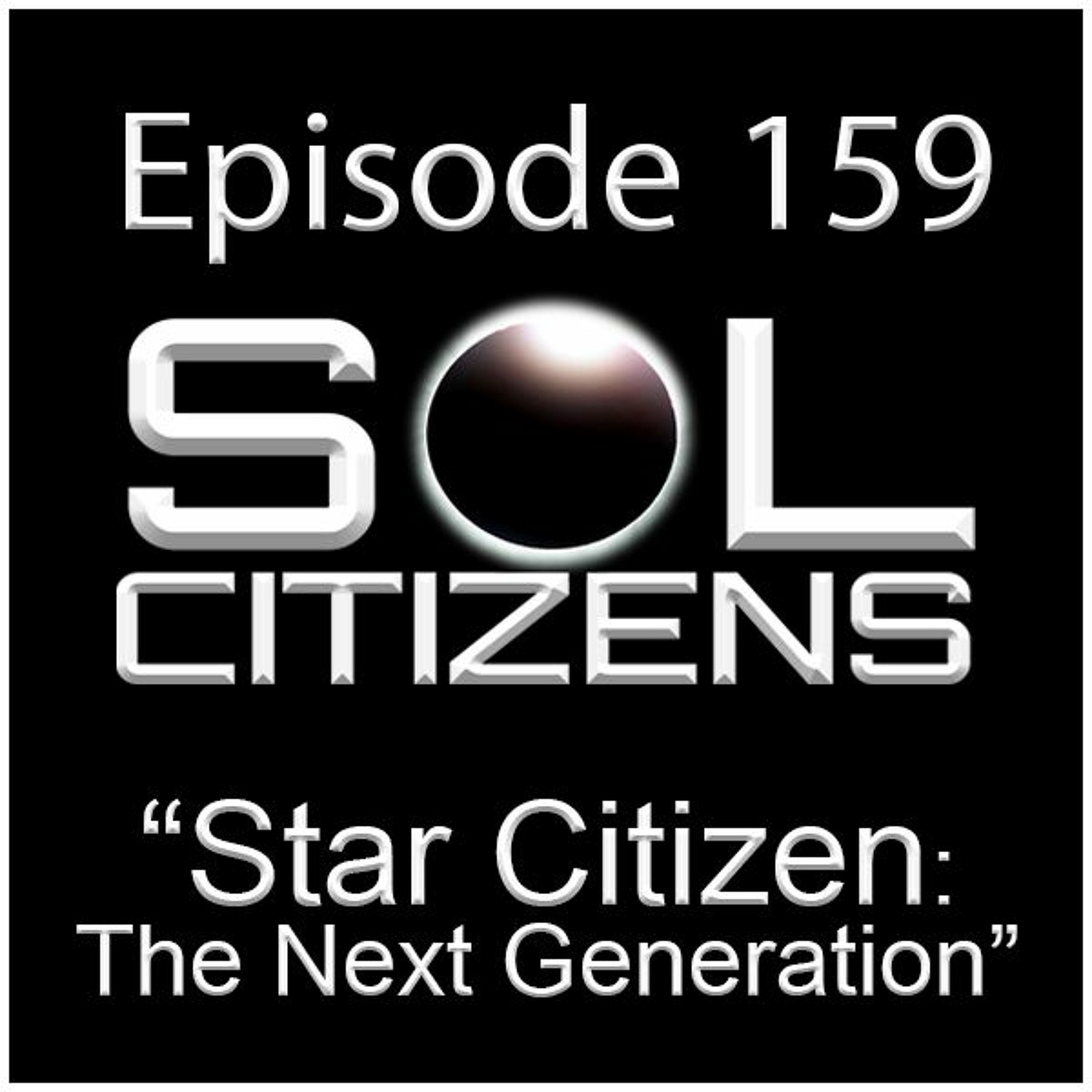 Episode 159: "Star Citizen: The Next Generation"