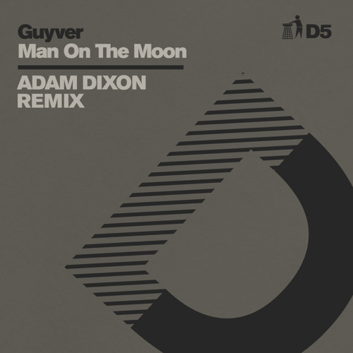 Man On The Moon (Adam Dixon Remix - D5)