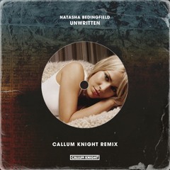 Unwritten (Callum Knight Remix) [Skip to 1 Min]