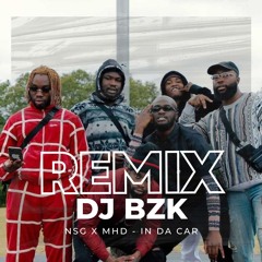NSG X MHD - In Da Car (REMIX DJ BZK)