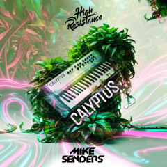 Calyptus (High Resistance & Mike Senders Hard Edit) FREE RELEASE