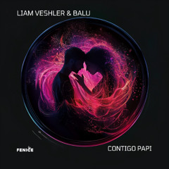 LIAM VESHLER & BALU - Contigo Papi