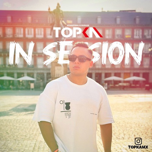 Topka - In Session (EPISODE 27)