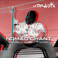 NOMAD CHANT Volume Two