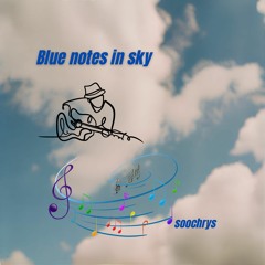 Blue Notes In Sky