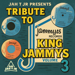 JAH T JR - TRIBUTE TO KING JAMMYS VOL 3