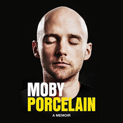 [View] EPUB 📩 Porcelain: A Memoir by  Moby,Moby,Penguin Audio [EBOOK EPUB KINDLE PDF