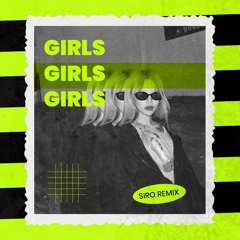 SIRO - GIRLS GIRLS GIRLS (REMIX)