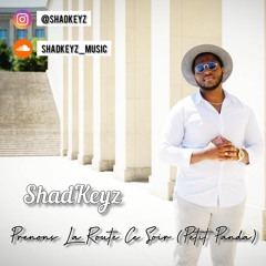 ShadKeyz - Prenons La Route Ce Soir (Petit Panda)