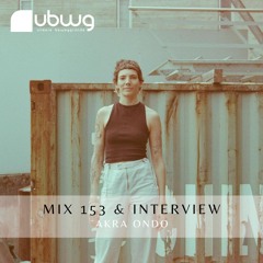 Akra Ondo - Mix 153 - ubwg.ch