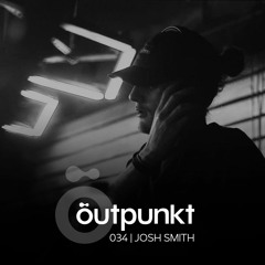 Outpunkt Podcast | 034 - Josh Smith