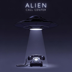 Alien Call Center ♥