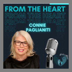 From The Heart with Connie Paglianiti Ep 31