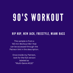 90's Workout Mix - New Jack Swing, Freestyle, Miami Bass (Sample from 1hr Mix on my Patreon)