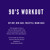 Artwork for 90's Workout Mix - New Jack Swing, Freestyle, Miami Bass (Sample from 1hr Mix on my Patreon)