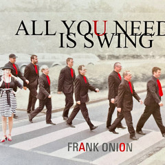 Eleanor Rigby  - Frank Onion - All You Need Is Swing