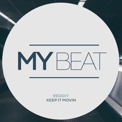 Reddit - Keep It Movin (Original Mix)