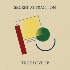 Secret Attraction - True Love