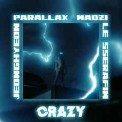 Jeonghyeon & Madzi X Le Sserafim - Crazy (Parallax Quick Mashup)