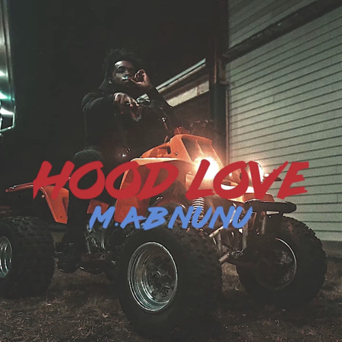 M.A.B NuNu - Hood Love