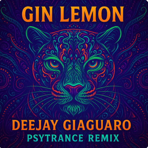 Gin Lemon ( PSYTRANCE RMX ) - DeeJay Giaguaro .wav