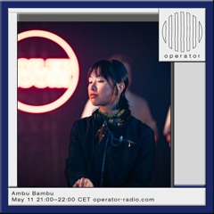 Ambu Bambu - 11th May 2024