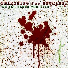 WE ALL BLEED THE SAME (BLOOD! BLOOD! BLOOD!)