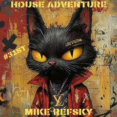 #31st House Music Adventure with Mike
