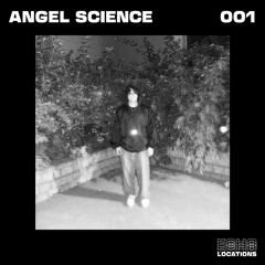 Echo Locations Mix 001: Angel Science