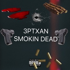 Smokin dead