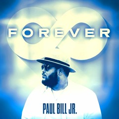 Paul Bill, Jr.  - "Forever"