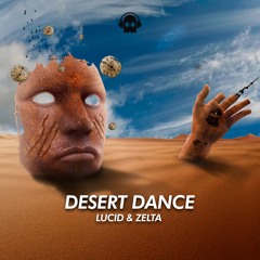 Lucid & Zelta - Desert Dance OUT NOW On @PhantomUnitRec