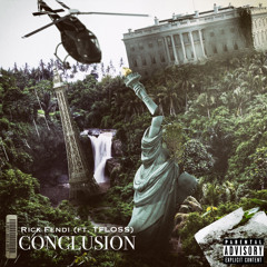 Conclusion (ft. T Floss)