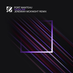 Port Manteau - Deadline (Jeremiah McKnight Remix) [10 Steps North]