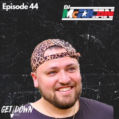 Get Down Radio - DJ Mcrican Episode 44